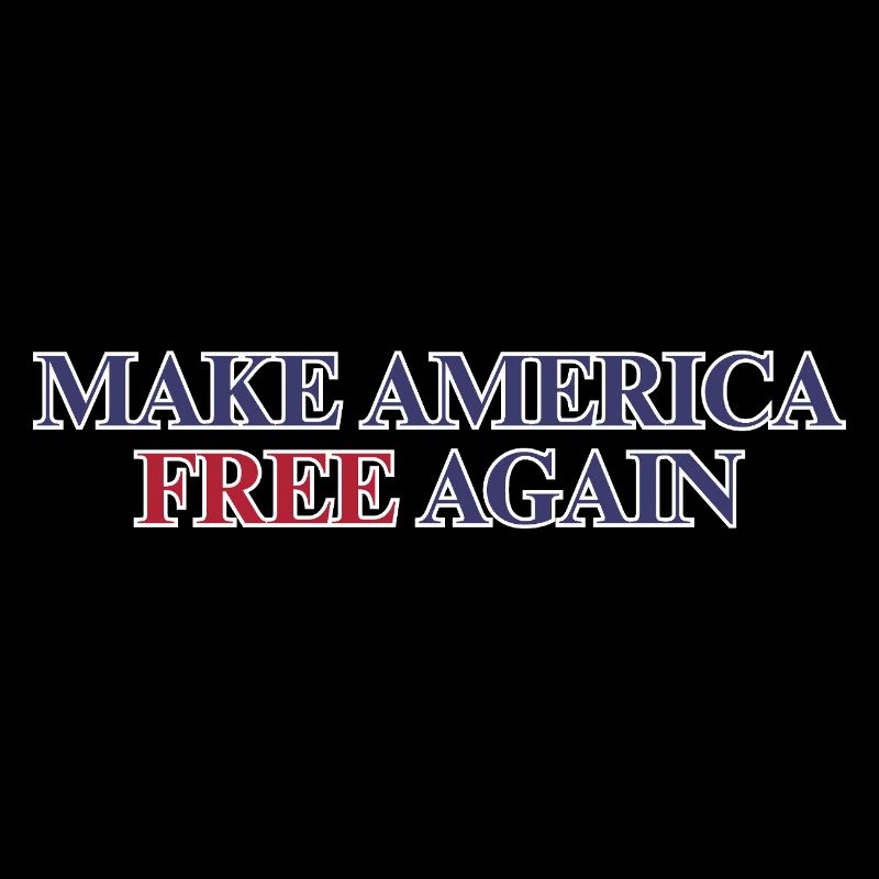 Make America Free Again - Freedom Statement 