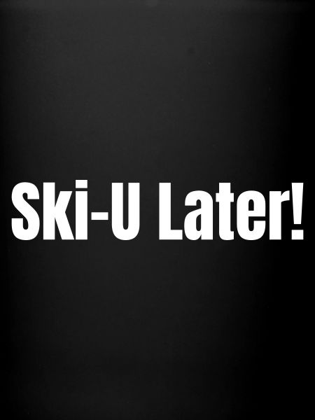 Ski U Later
