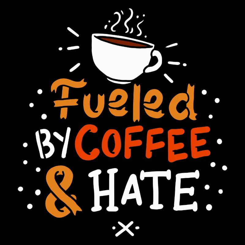 Coffee "fueled by coffee and hate" gift theme