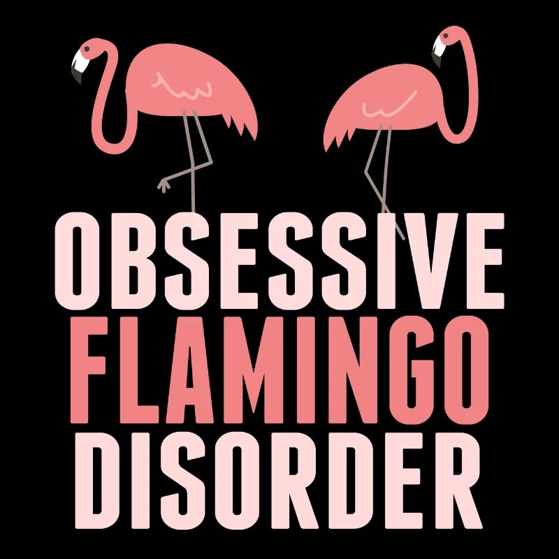 Obsessive Flamingo Disorder
