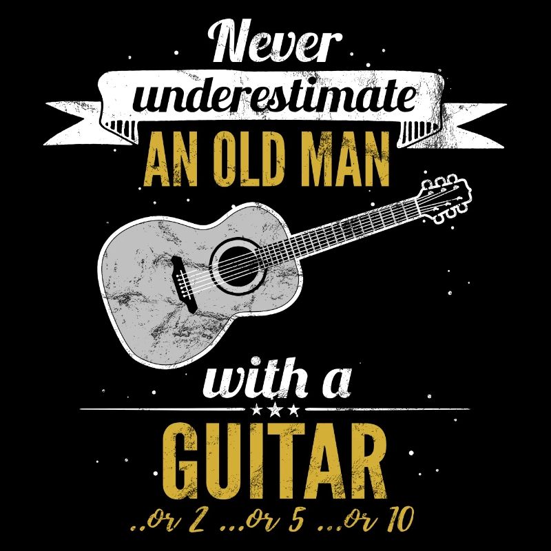 Never underestimate an old Man with a Guitar, or 2