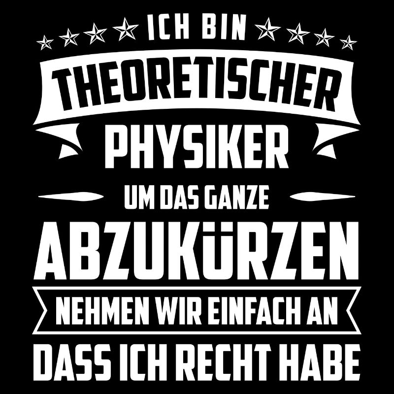 Theoretischer Physiker Physik lustige Geschenkidee