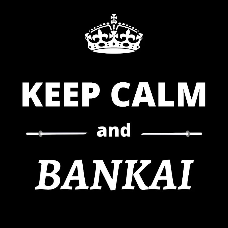 KEEP CALM AND BANKAI