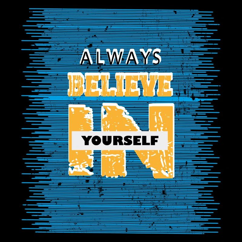 Croyez toujours en vous-même Foi vous-même