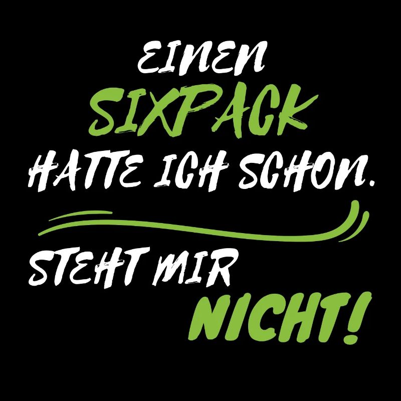 Sixpack steht mir nicht