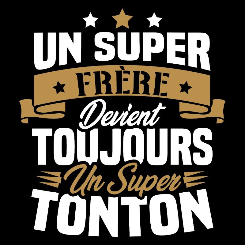 Un super frère devient toujours un super tonton