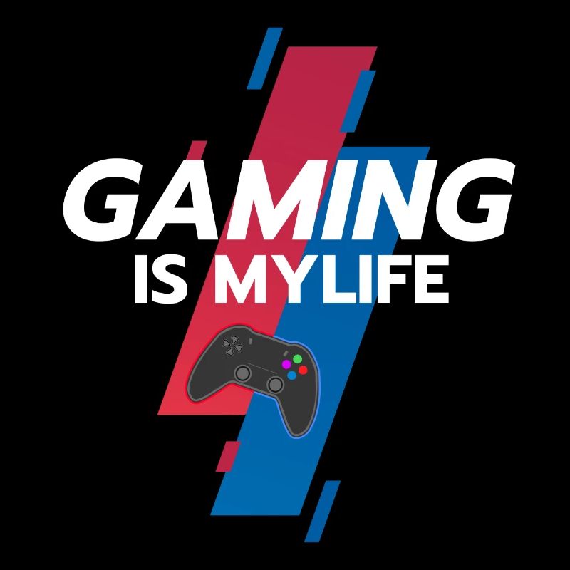 Gaming is my life