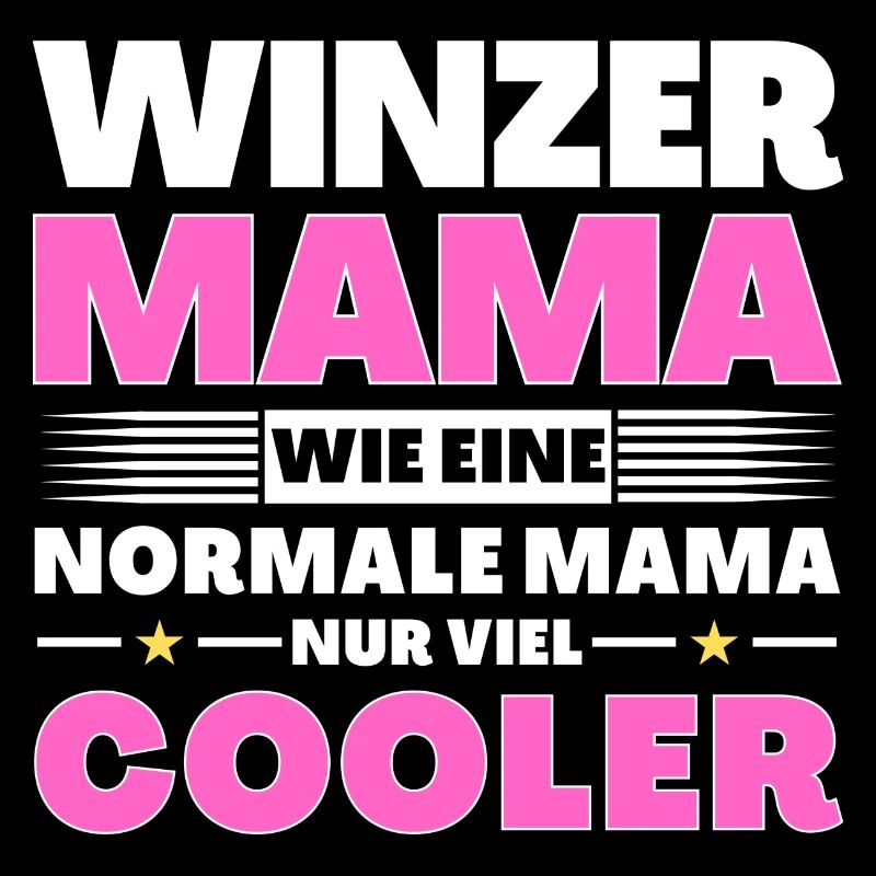 Winzer Mama wie eine normale nur viel cooler
