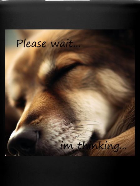 Please wait...im thinking...