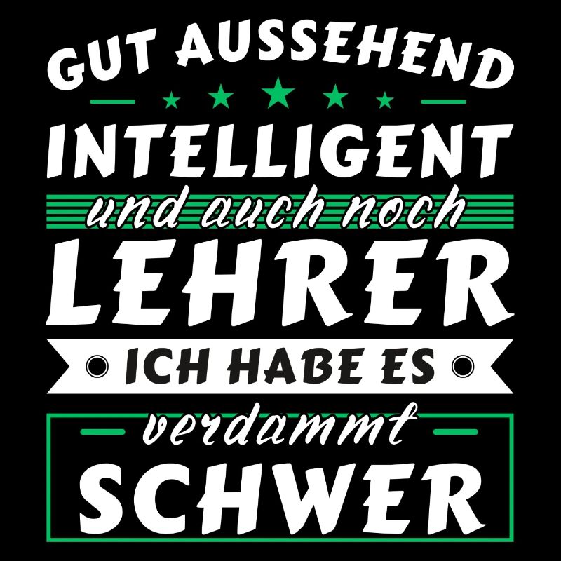Gut aussehend intelligent - Lehrer Edition
