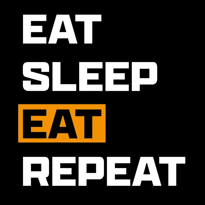 Manger Dormir Manger Répéter Blanc