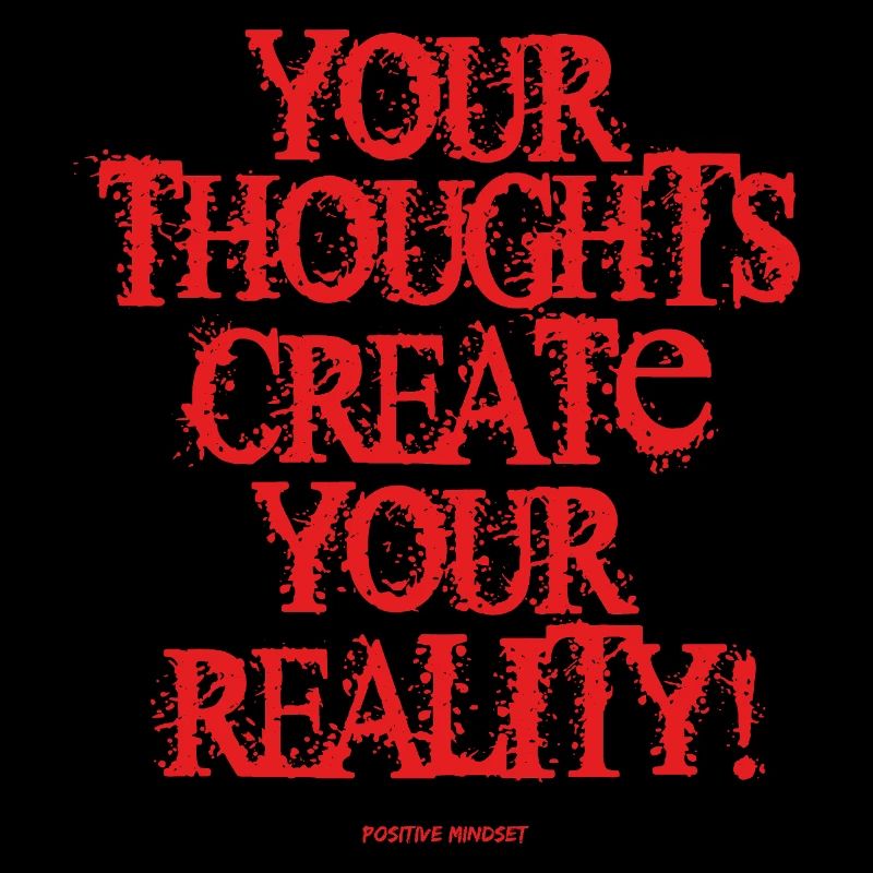 Your Thoughts Create Your Reality – Power of Minds