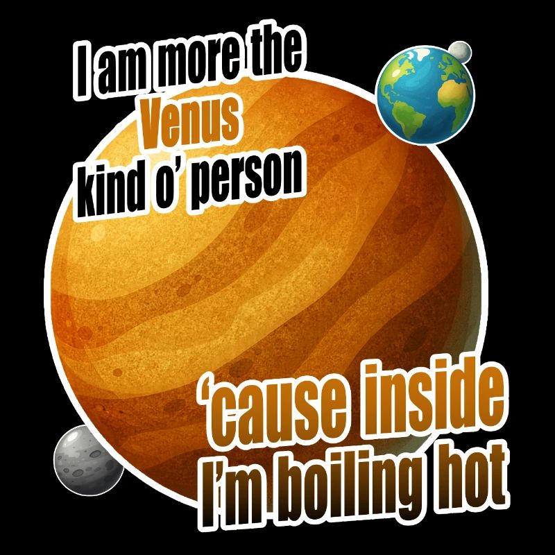 I am more the Venus kind o' person