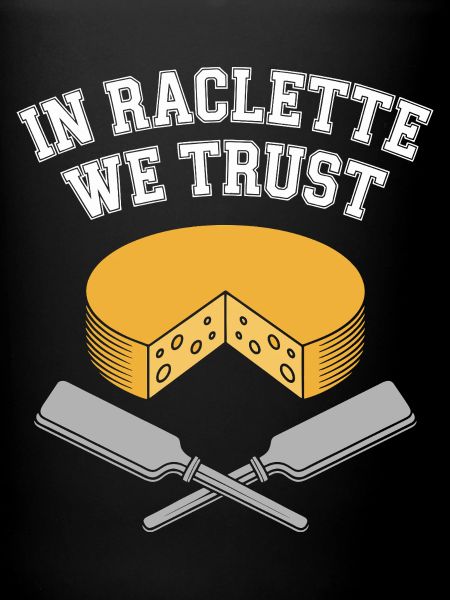 In Raclette We Trust