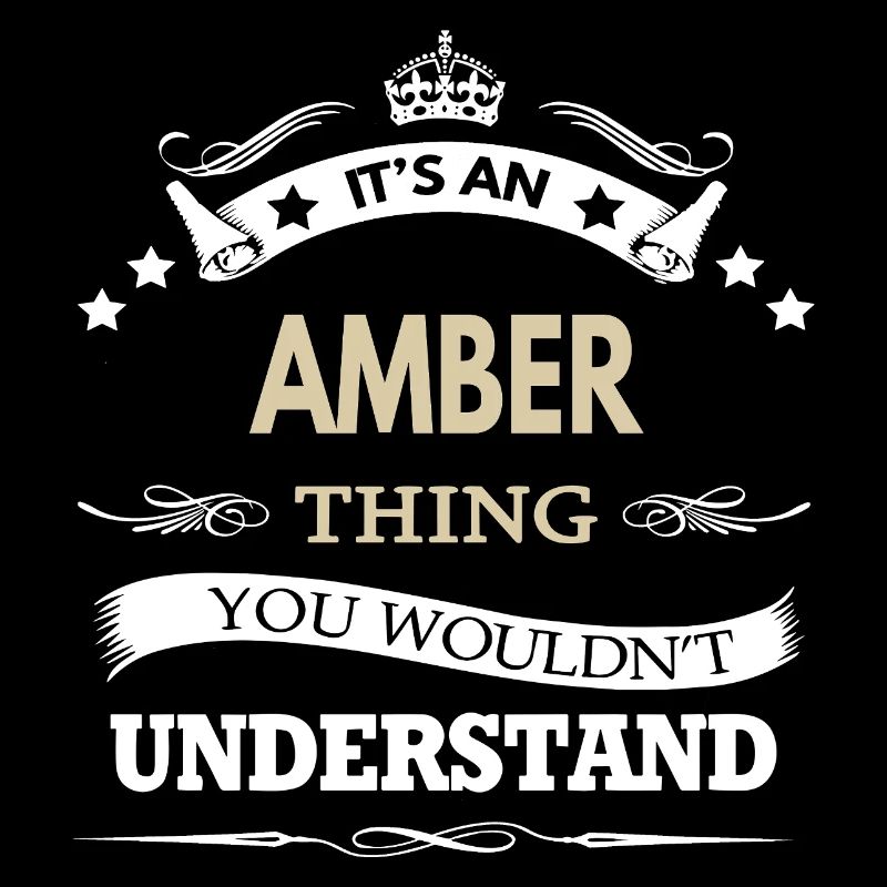 Amber It's An Amber Thing Name Geschenke