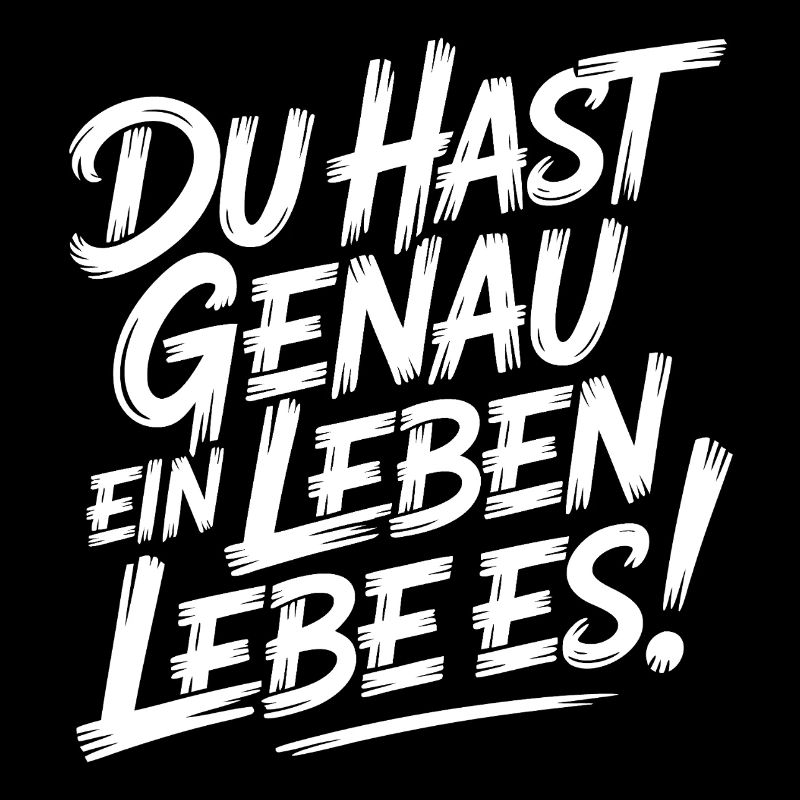 Nur ein Leben – Lebe es