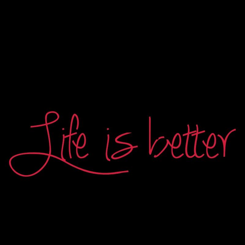 Life is better - Whippet