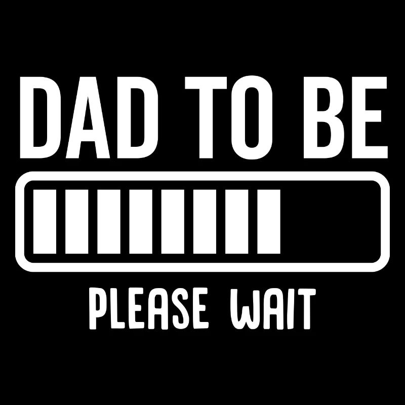 Dad To Be Please Wait