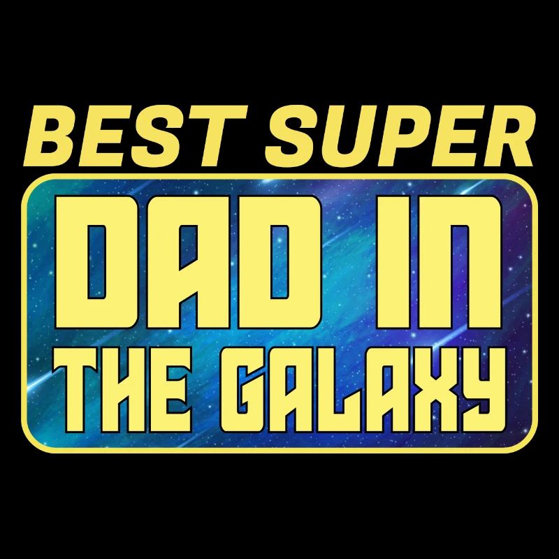 Der Beste Super DAD In Der Galaxy