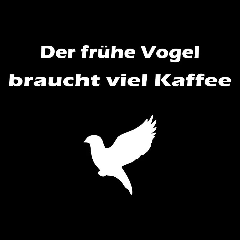 Kaffee Vogel Spruch white