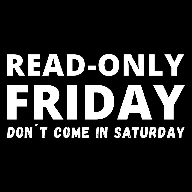 Read Only Friday Admin Informatik IT EDV Nerd