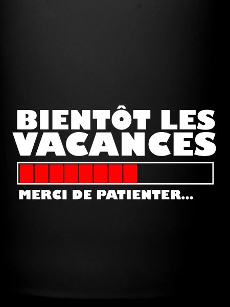 Bientôt les vacances