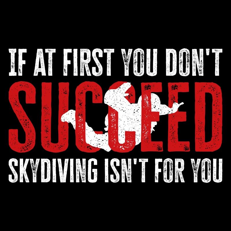 Skydiving Fail? Not Your Thing! Epic Design