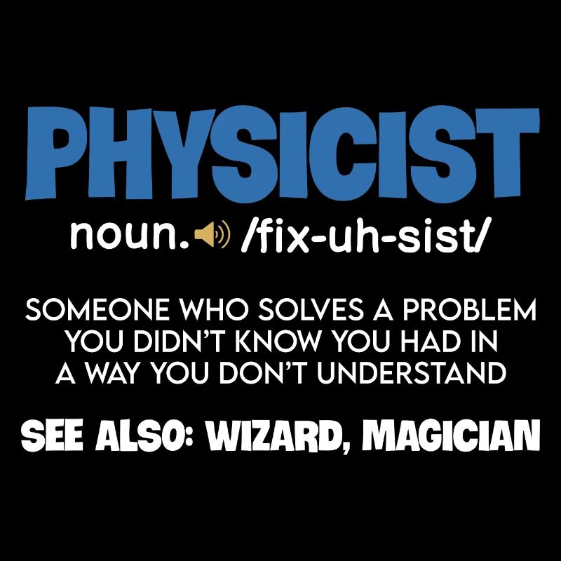 Funny Noun Physicist Definition Scientist Physics