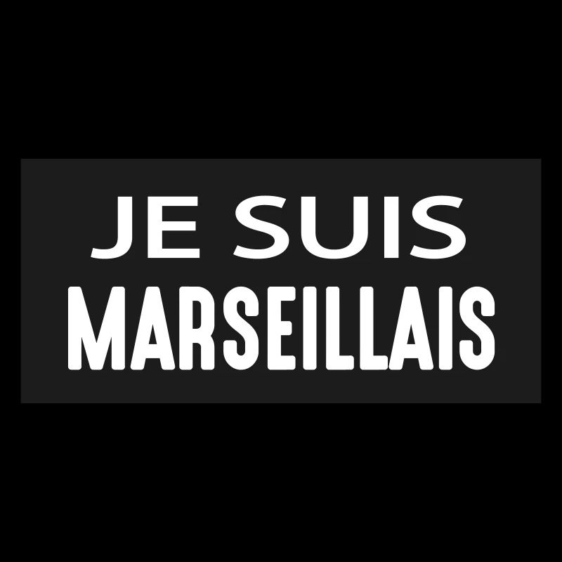 JE SUIS MARSEILLAIS