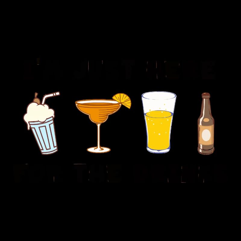 I'm just here for the drinks