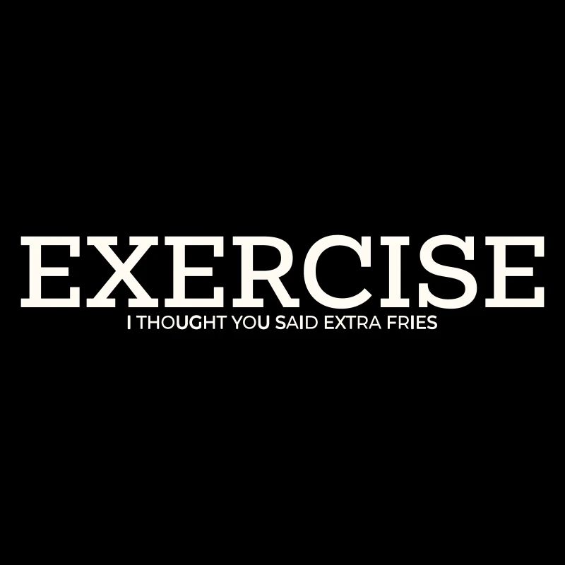 EXERCISE – I THOUGHT YOU SAID EXTRA FRIES