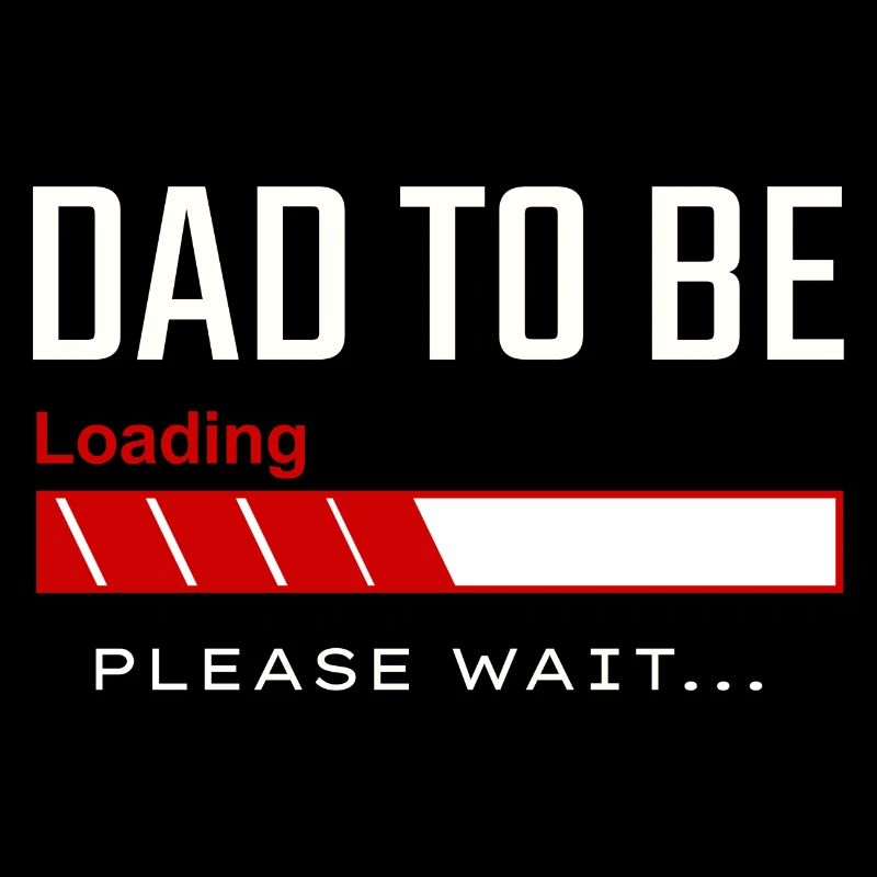Dad to Be Loading Please Wait - New Father