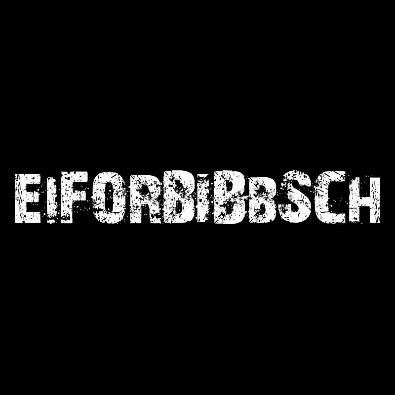 Eiforbibbsch