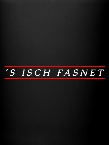 S isch Fasnet Karneval