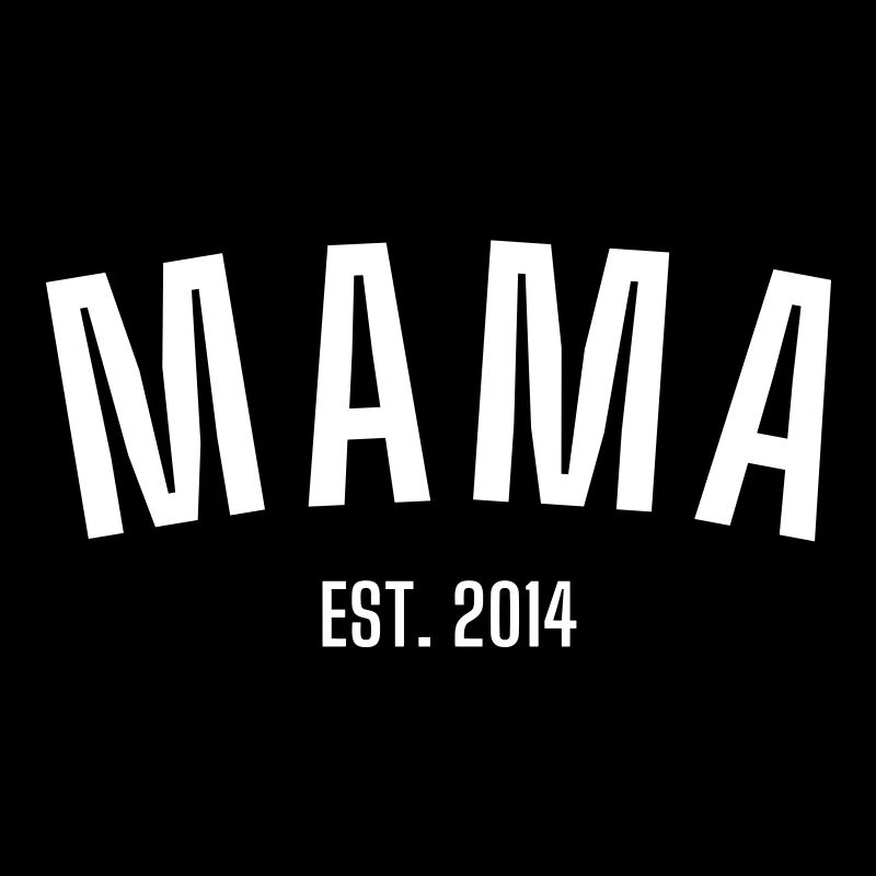 MAMA EST 2014