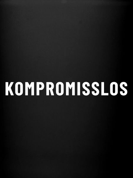 uncompromising