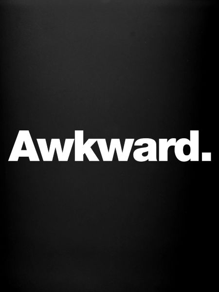 Awkward