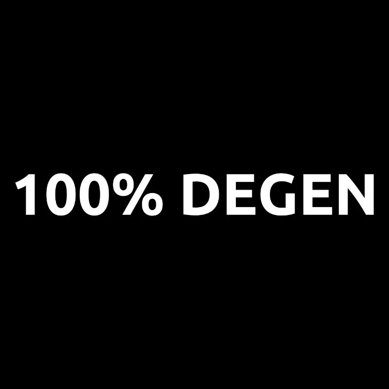 100% DEGEN