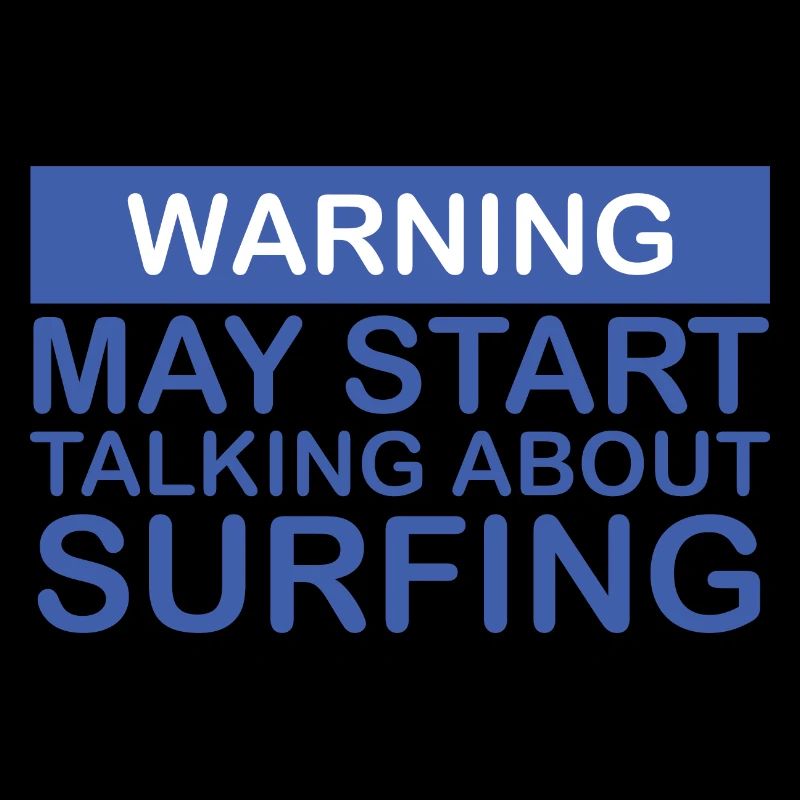 SURFER Warning may start talking about surfing