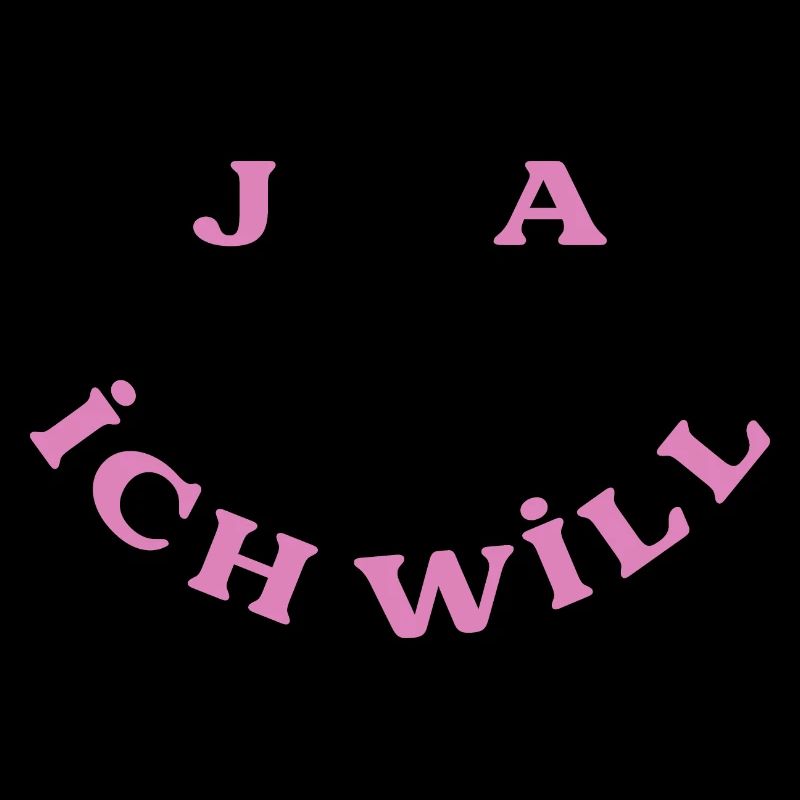 Ja Ich Will