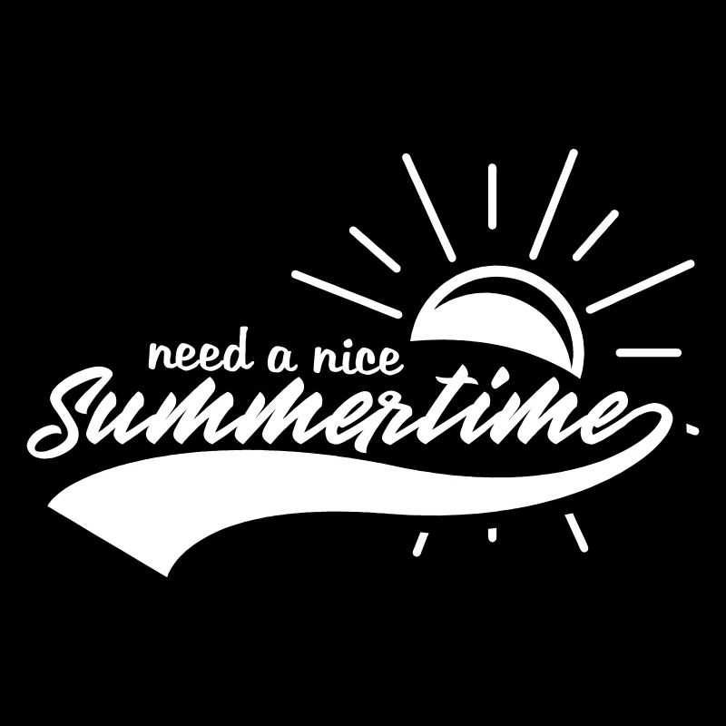 need a nice summertime