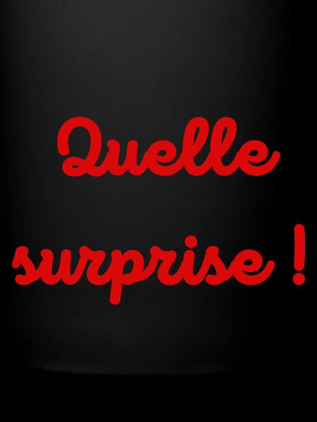 Quelle surprise