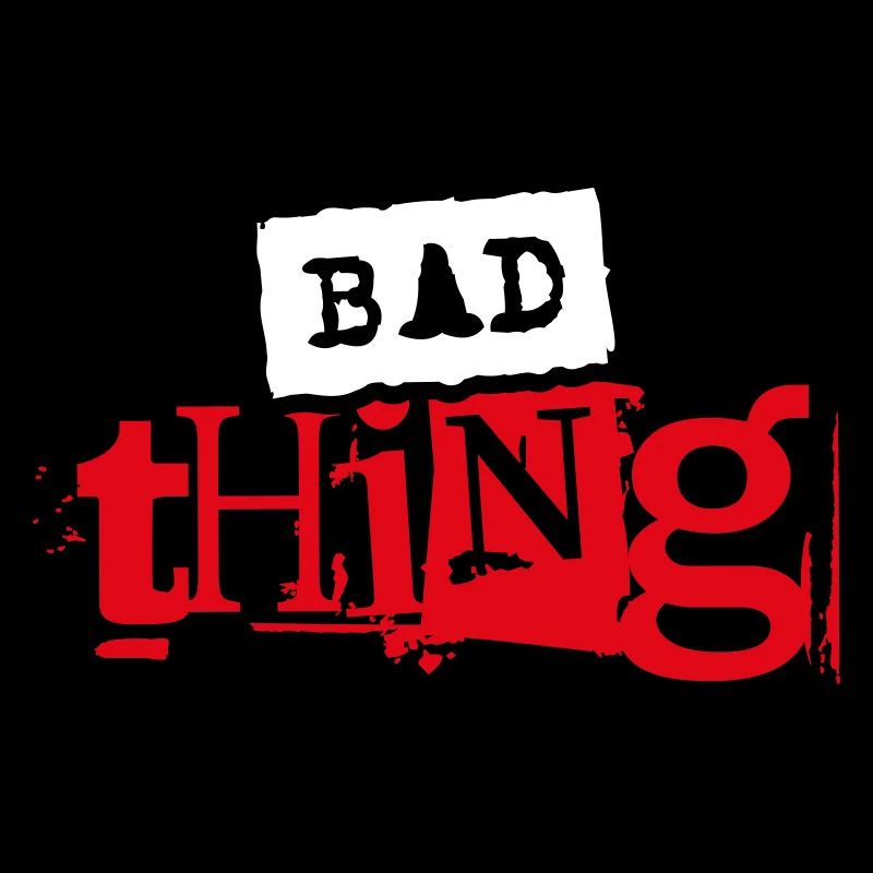 Bad Thing