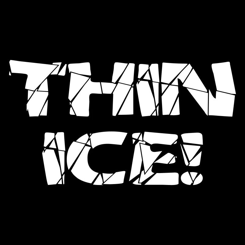 Thin Ice
