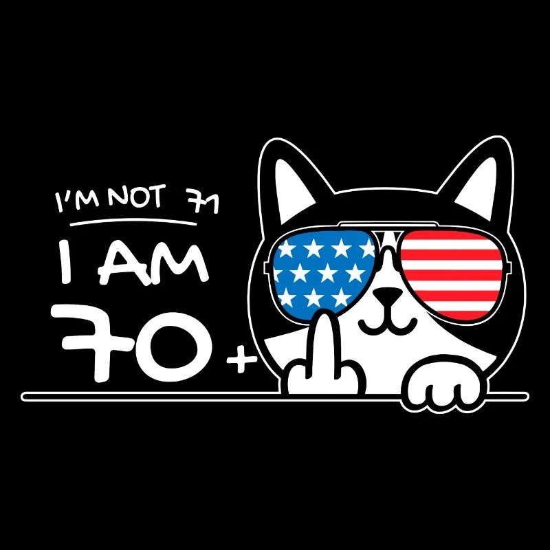 Ich bin nicht 71, ich bin 70 plus 1 Mittelfinger Katzenflipp