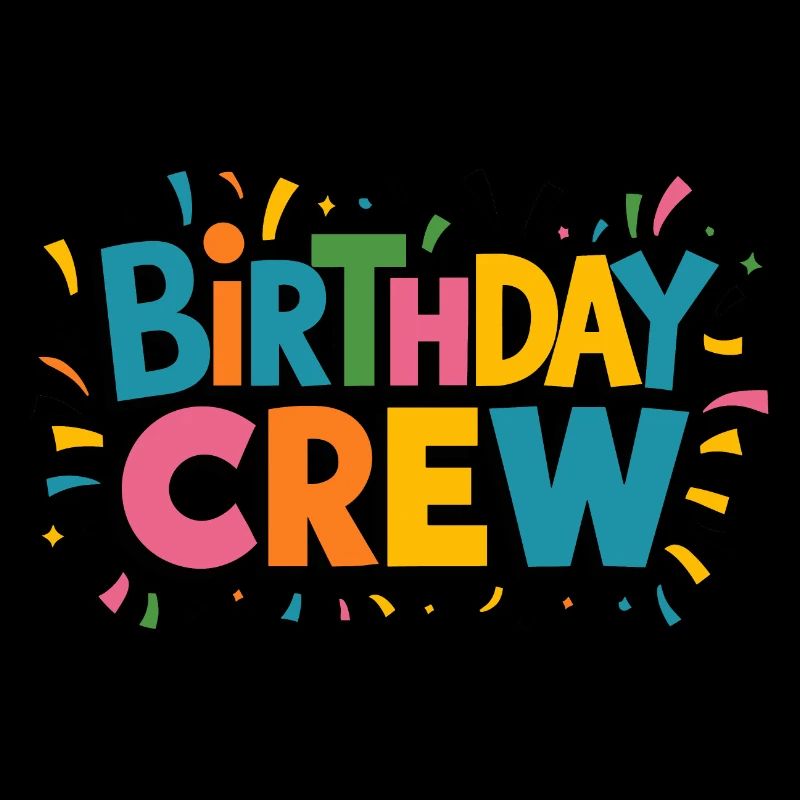 Birthday crew