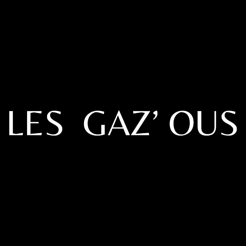 Die Gaz' ous