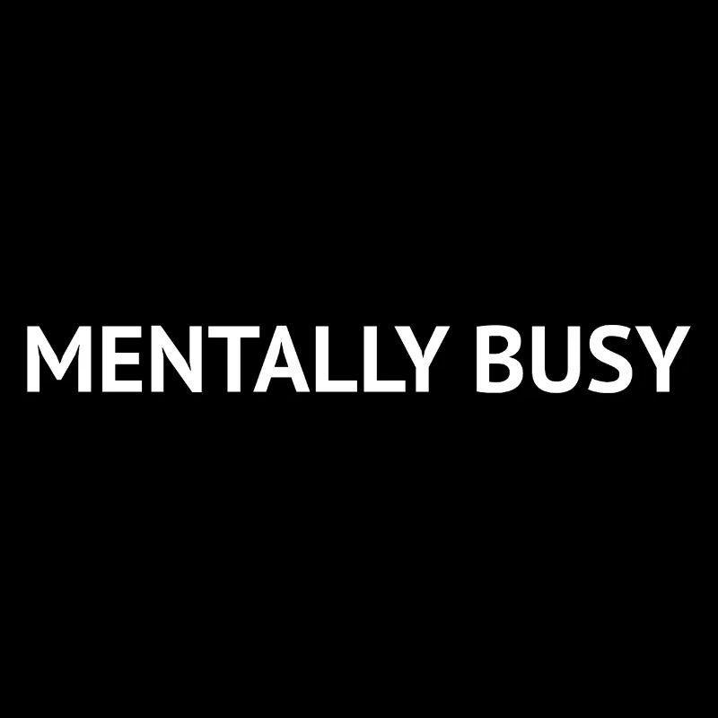 Mentally Busy – Minimal Mind Text Design