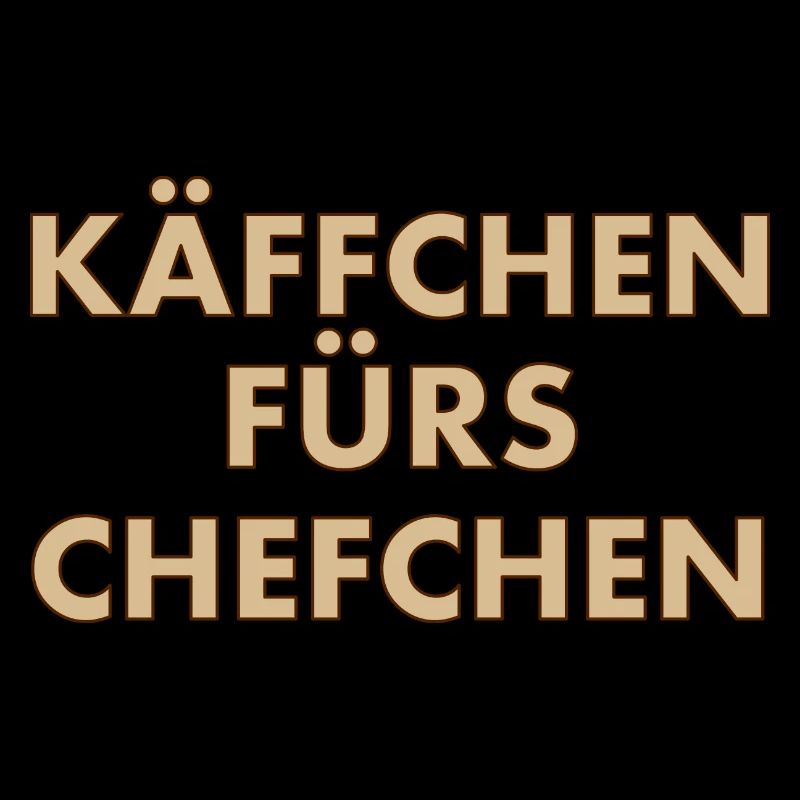 Käffchen fürs Chefchen