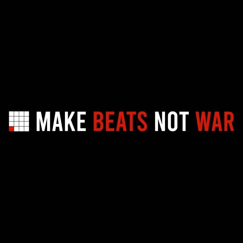 MAKE BEATS NOT WAR